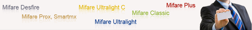 Mifare Desfire, Mifare Prox, Smartmx, Mifare Ultralight C, Mifare Ultralight, Mifare Classic, Mifare Plus